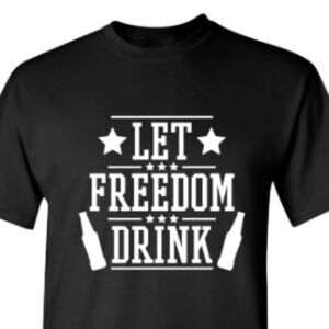 Let Freedom Drink 
